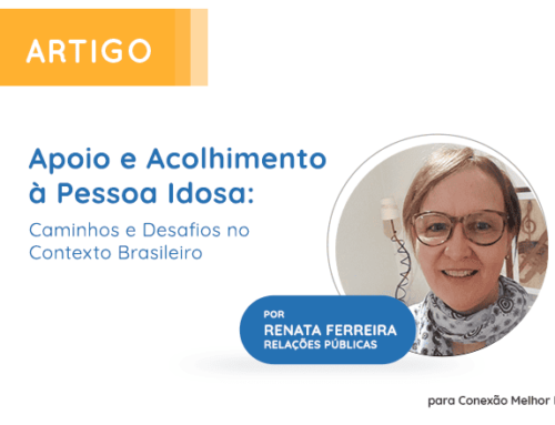 Apoio e Acolhimento à Pessoa Idosa: Caminhos e Desafios no Contexto Brasileiro