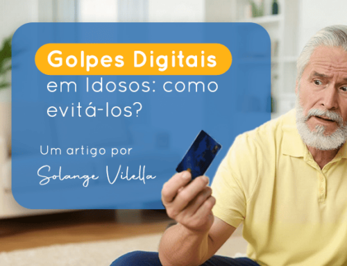 Golpes Digitais em Idosos: como evitá-los?